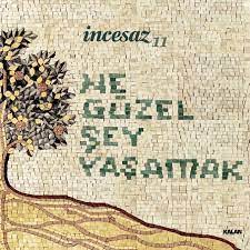 İncesaz'dan Yeni Albüm "Ne Güzel Şey Yaşamak"