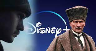 Disney Plus Atatürk Dizisini Yayınlamama Kararı Aldı